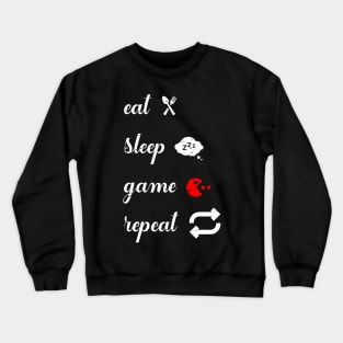 Eat, sleep, Game and repeat Crewneck Sweatshirt